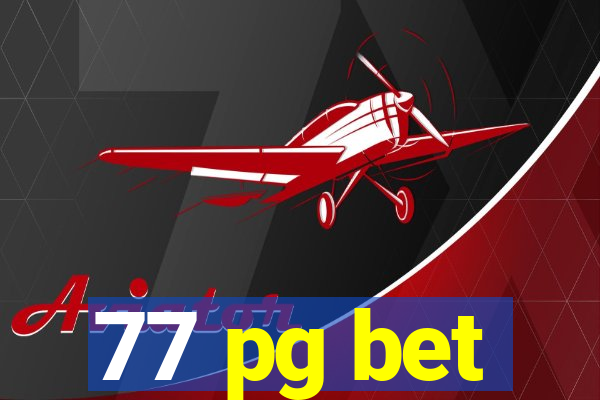 77 pg bet